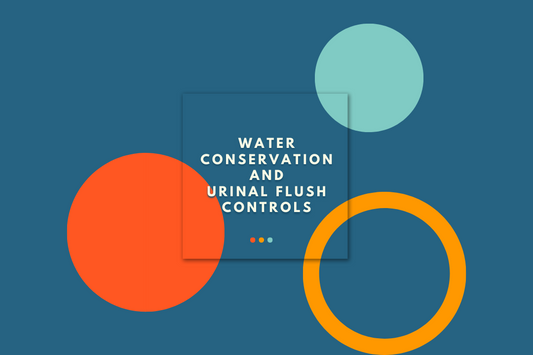 Water Conservation and Urinal Flush Controls